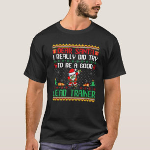 Santa versuche eine gute Lead Trainerin zu sein Fu T-Shirt