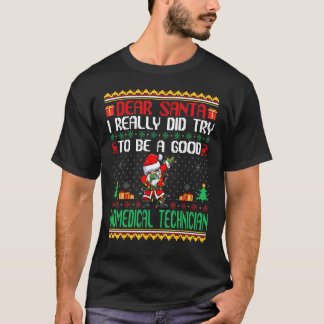Santa versuchen, ein guter biomedizinischer Techni T-Shirt