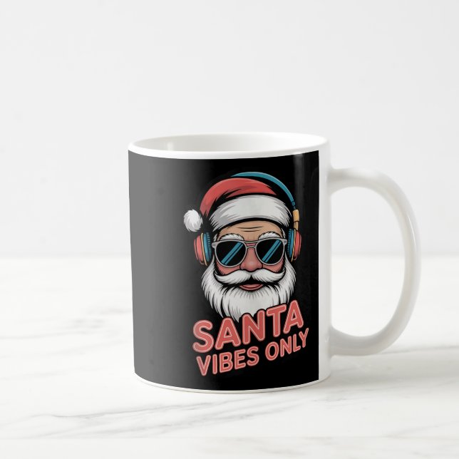 Santa Vibes Only Funny P Culture Christmas Holiday Kaffeetasse (Rechts)