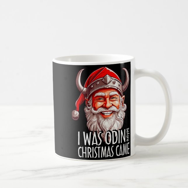 Santa Viking Christmas Men I Was Odin Before Chris Kaffeetasse (Rechts)