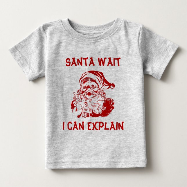 Santa wait Ich kann Funny Weihnachten erklären Baby T-shirt (Vorderseite)