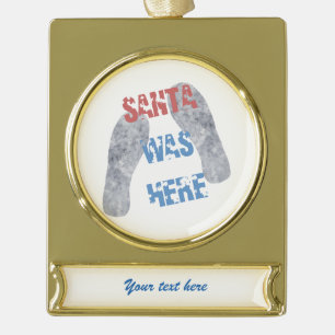 Santa war hier Banner-Ornament gold