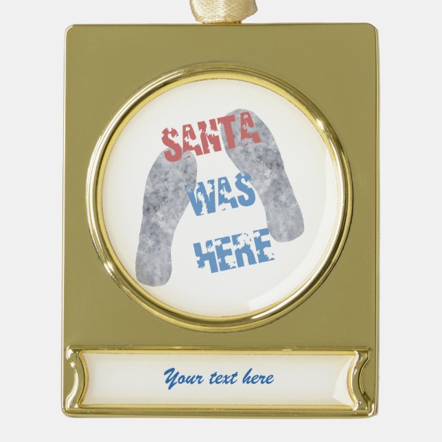 Santa war hier Banner-Ornament gold (Vorderseite)
