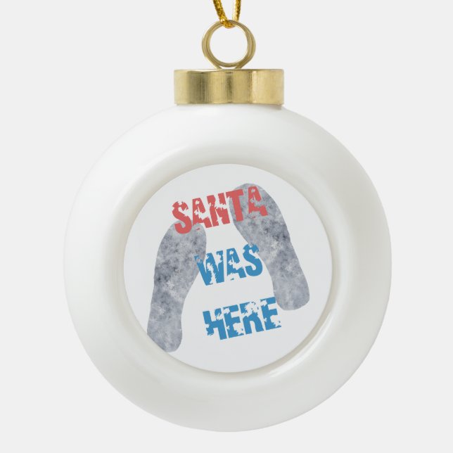 Santa war hier keramik Kugel-Ornament (Vorderseite)