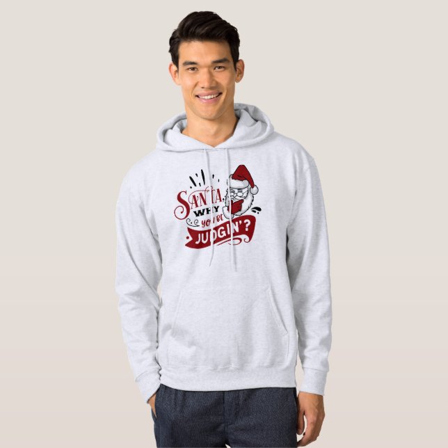Santa Warum du urteilst - Funny Christmas Hoodie (Vorne ganz)