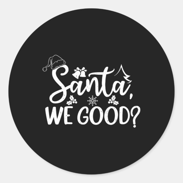 Santa We Good lustigen lustigen böse oder schöne L Runder Aufkleber (Vorderseite)