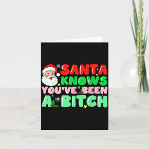 Santa weiß, dass du ein sarkastischer Weihnachts-E Karte