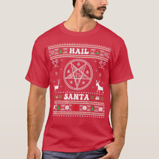 Santa Xmas Funny Hail Santa Ugly Weihnachtskraut T-Shirt