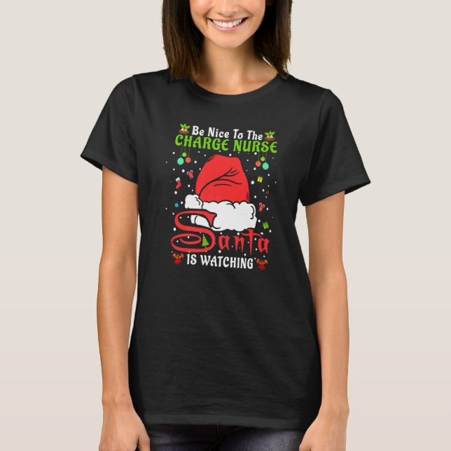Santa Xmas Pajamas Be Nice To The Charge Nurse Chr T-Shirt (Vorderseite)