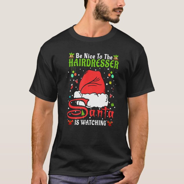 Santa Xmas Pajamas Be Nice To The Hairdresser Chri T-Shirt (Vorderseite)