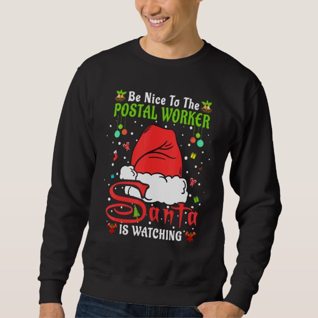 Santa Xmas Pajamas Be Nice To The Postal Worker Ch Sweatshirt (Vorderseite)