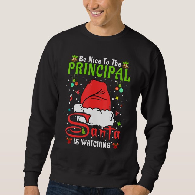 Santa Xmas Pajamas Be Nice To The Principal Christ Sweatshirt (Vorderseite)