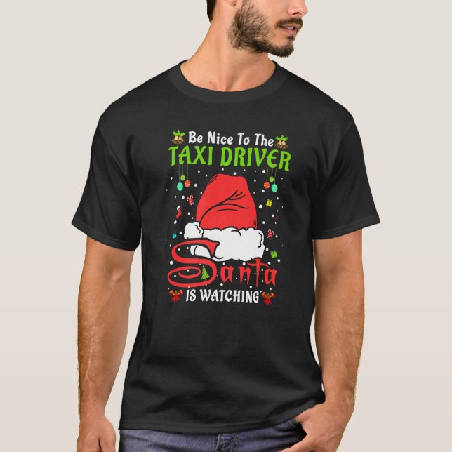 Santa Xmas Pajamas Be Nice To The Taxi Driver Chri T-Shirt (Vorderseite)