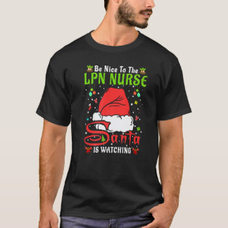Santa Xmas Pyjama Sei nett zur LPN Krankenschweste T-Shirt