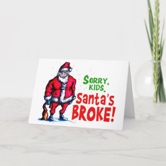 Santa's Broke Feiertagskarte