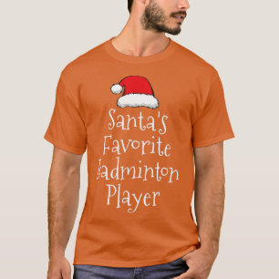 Santas Favorite Badminton PlayerWeihnachts Badmint T-Shirt