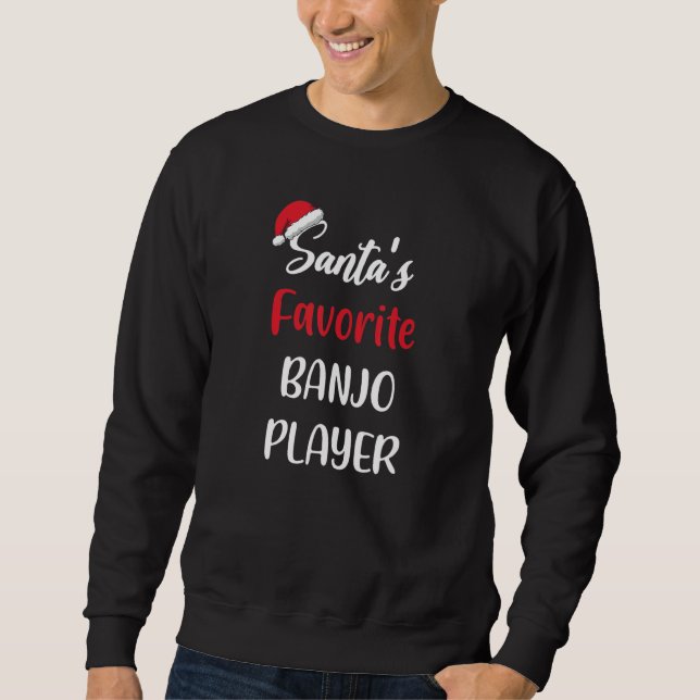 Santas Favorite Banjo Player  Christmas banjo  1 Sweatshirt (Vorderseite)