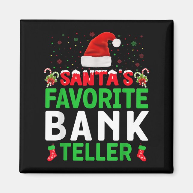 Santa's Favorite Bank Teller Christmas Matching Co Magnet (Vorne)