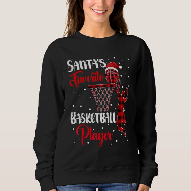Santa's Favorite Basketball Player Christmas Quote Sweatshirt (Vorderseite)