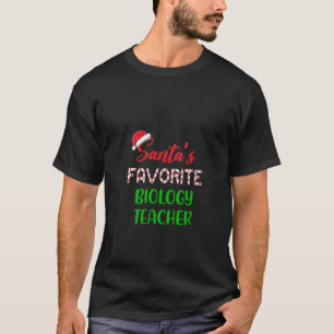 Santas Favorite Biology Teacher Gift Funny Chritys T-Shirt