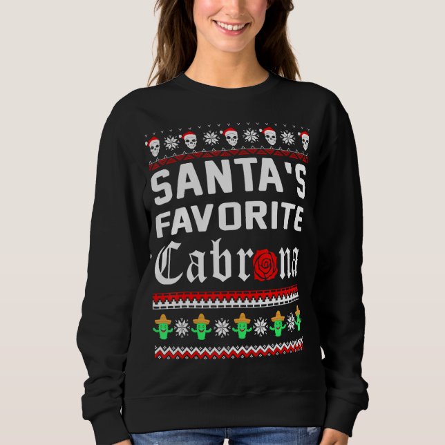 Santas Favorite Cabrona Mexico Cactus Skull Ugly C Sweatshirt (Vorderseite)