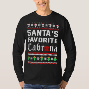 Santas Favorite Cabrona Mexico Cactus Skull Ugly C T-Shirt