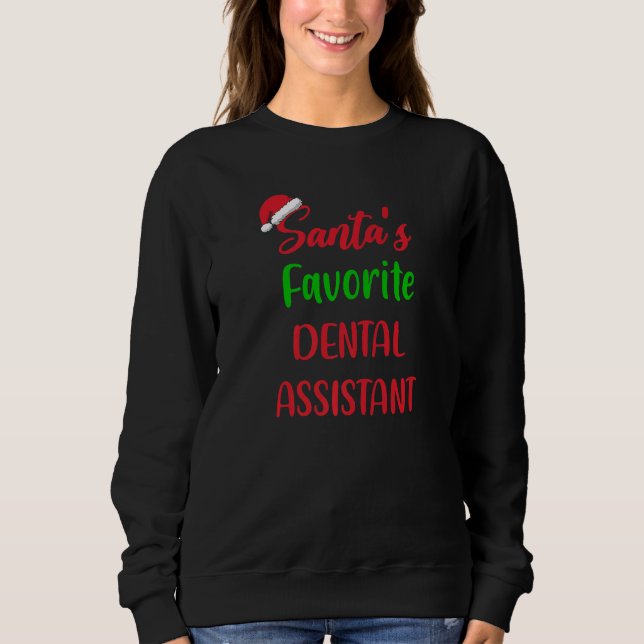 Santas Favorite Dental Assistant   Christmas Pajam Sweatshirt (Vorderseite)