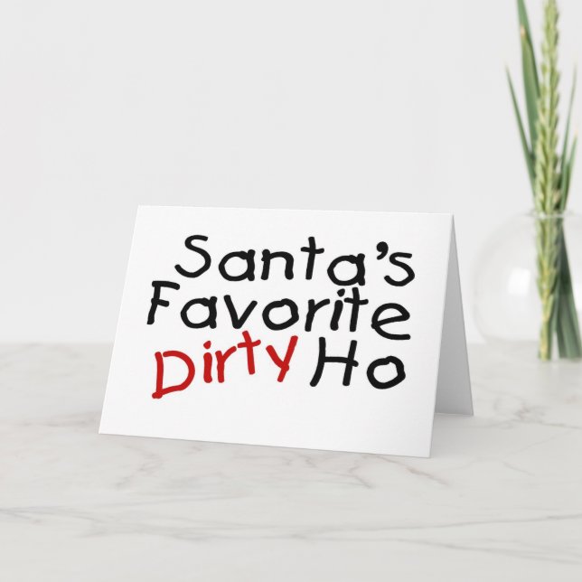 Santas Favorite Dirty Ho Feiertagskarte (Vorderseite)