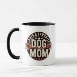 Santa's Favorite Dog Mom Badge Tasse