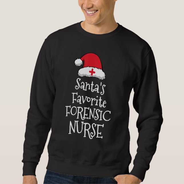 Santas Favorite Forensic Nurse   Christmas     Sweatshirt (Vorderseite)