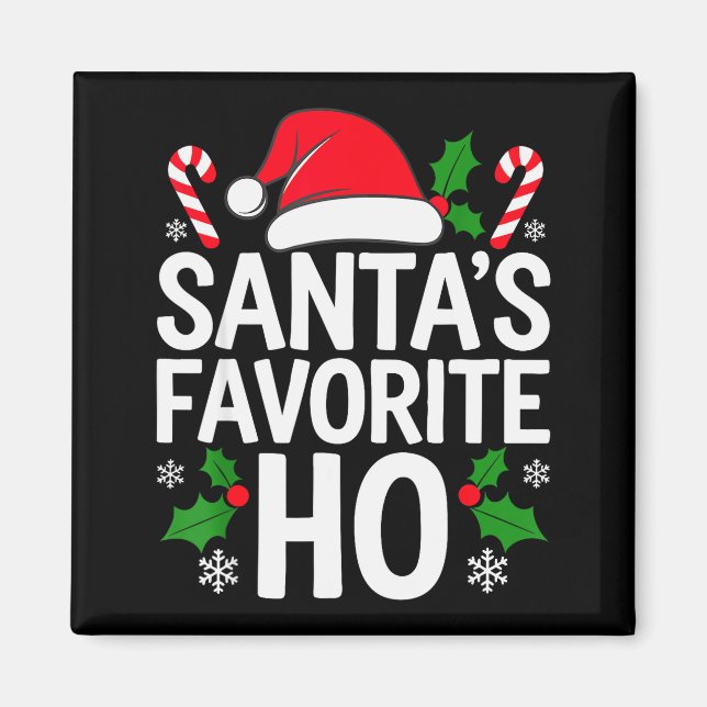 Santa's Favorite Ho Shirt Adult Kids Funny Christm Magnet (Vorne)