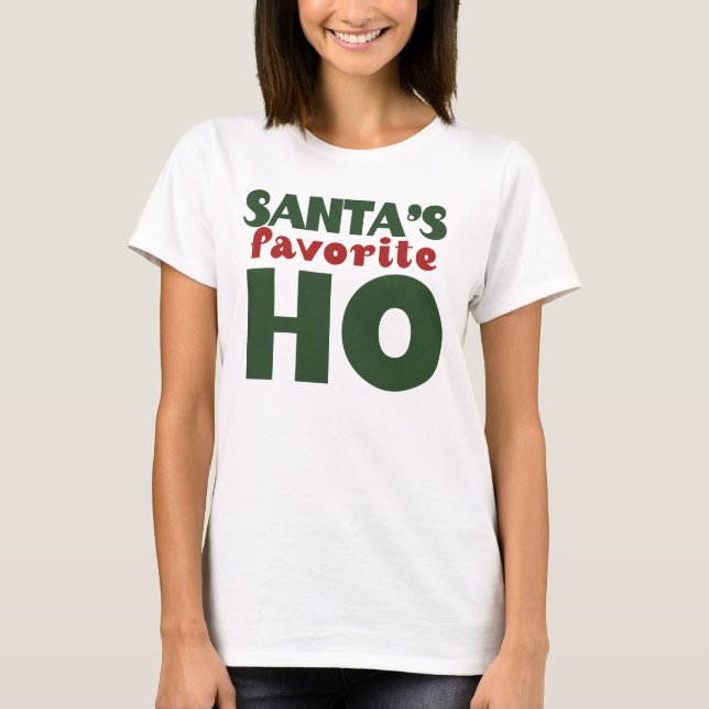 Santas Favorite HO T-Shirt (Vorderseite)