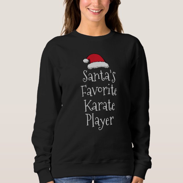 Santas Favorite Karate Player  Christmas  Karate Sweatshirt (Vorderseite)
