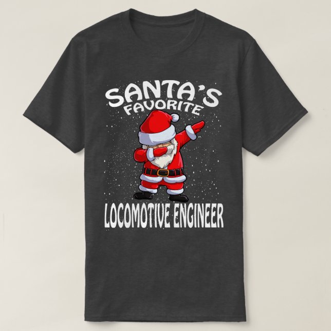 Santas Favorite Locomotive Engineer Weihnachten T-Shirt (Design vorne)