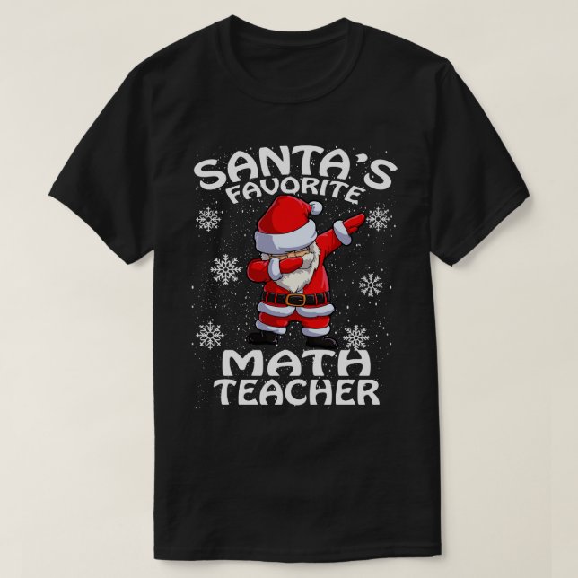 Santas Favorite Mathe Teacher Weihnachten T-Shirt (Design vorne)