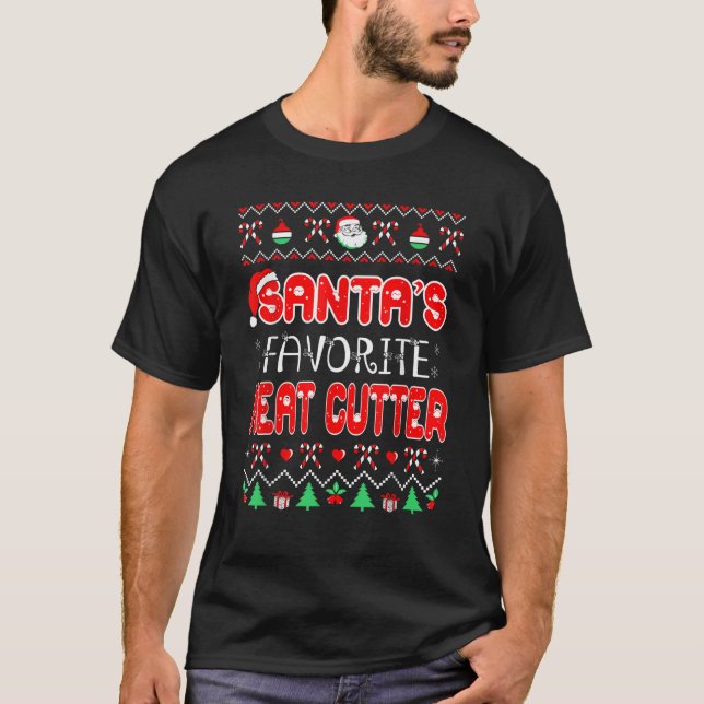 Santas Favorite Meat Cutter Weihnachten Ugly Sweat T-Shirt (Vorderseite)