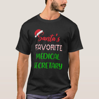 Santas Favorite Medical Secretary Gift Funny Chrit T-Shirt