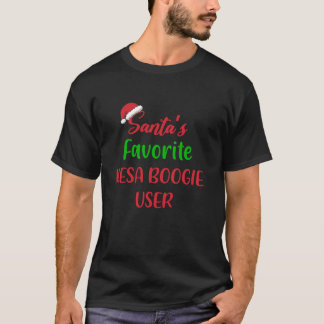 Santas Favorite Mesa Boogie User Gift mesa boogie T-Shirt