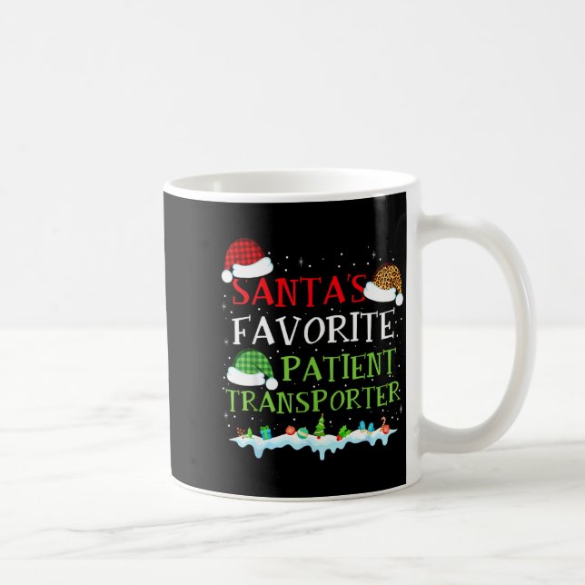 Santa's Favorite Patient Transrter Fun Christmas  Kaffeetasse (Rechts)