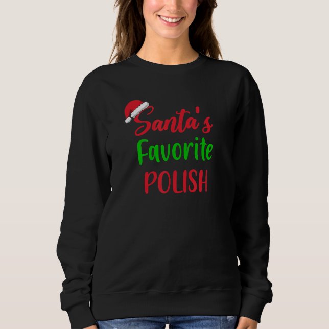 Santas Favorite Polish   Christmas Xmas pajama Sweatshirt (Vorderseite)
