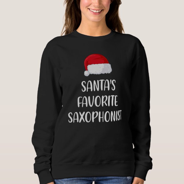 Santas Favorite Saxophonist Christmas  saxophon  1 Sweatshirt (Vorderseite)