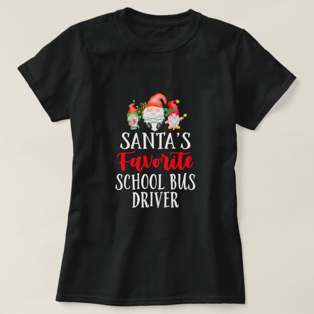 Santa's Favorite School Bus Driver Christmas Gnome T-Shirt (Design vorne)