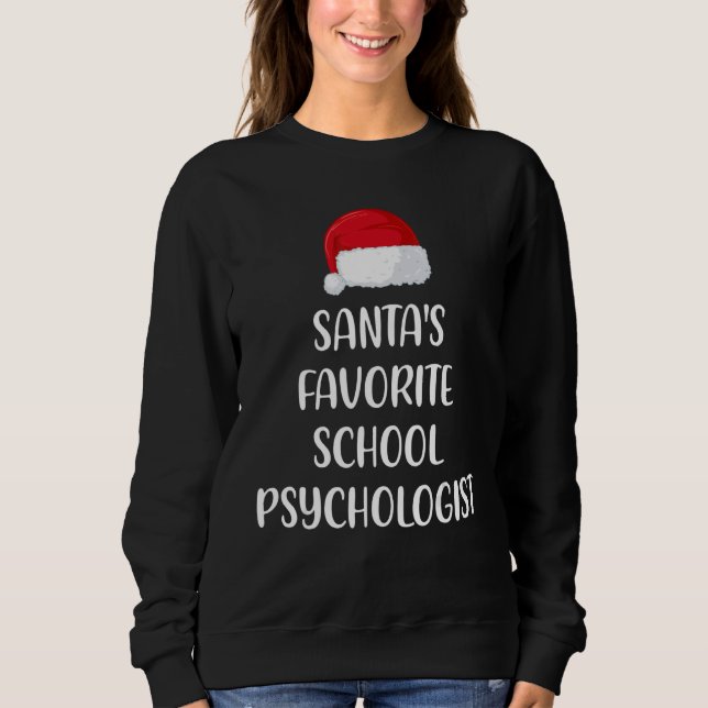 Santas Favorite School Psychologist Christmas Xmas Sweatshirt (Vorderseite)