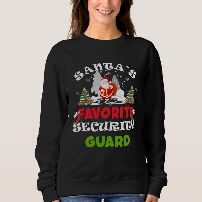 Santa's Favorite Security Guard Funny Christmas Gi Sweatshirt (Vorderseite)