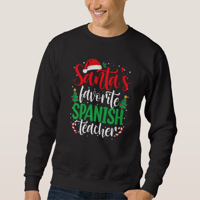 Santa's Favorite Spanish Teacher Christmas Santa H Sweatshirt (Vorderseite)