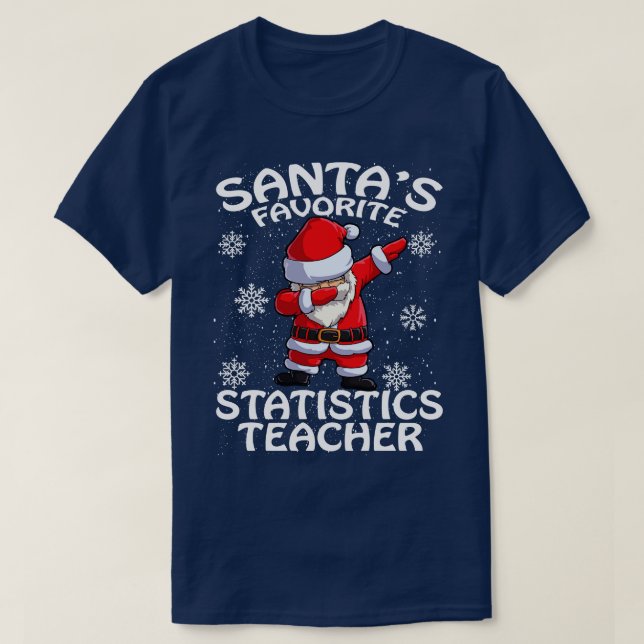 Santas Favorite Statistics Teacher Weihnachten T-Shirt (Design vorne)