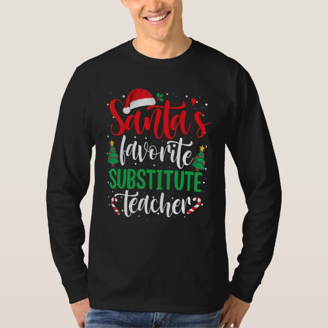 Santa's Favorite Substitute Teacher Christmas Sant T-Shirt (Vorderseite)