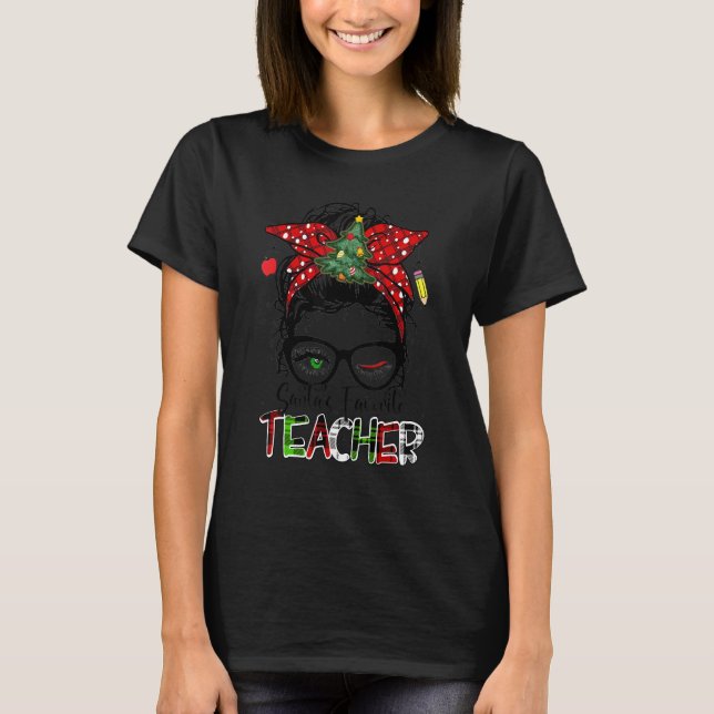 Santa's Favorite Teacher Christmas Teacher Life Me T-Shirt (Vorderseite)