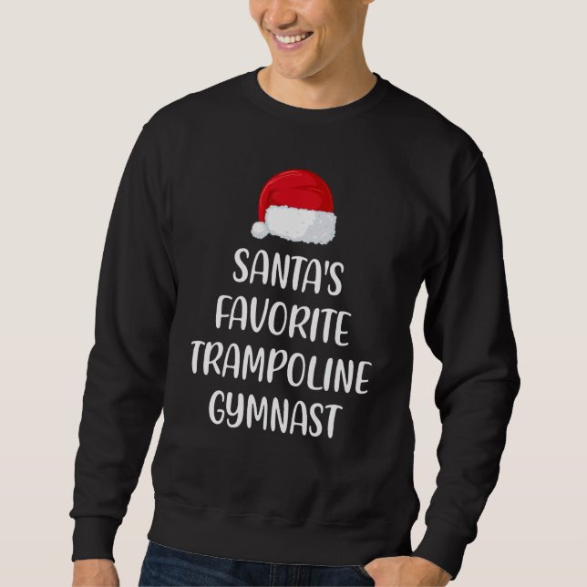 Santas Favorite Trampoline Gymnast Christmas Tramp Sweatshirt (Vorderseite)