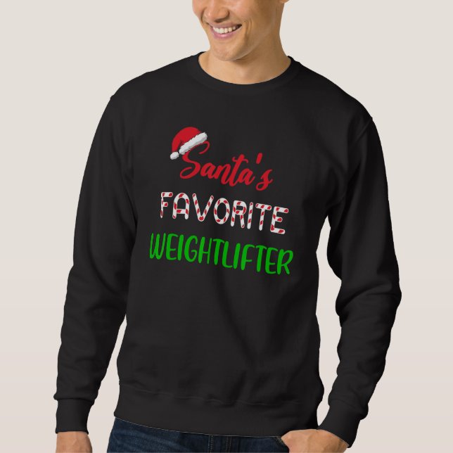Santas Favorite Weightlifter   Weightlifting Chris Sweatshirt (Vorderseite)